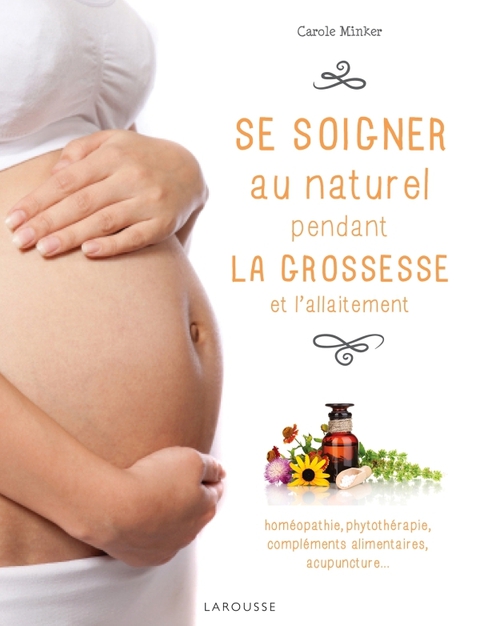 Cover image for book Se soigner sainement pendant la grossesse et l'allaitement