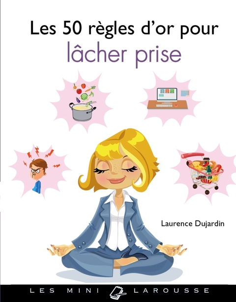 Cover image for book Les 50 règles d'or pour lâcher prise