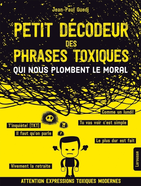 Cover image for book Petit décodeur des phrases toxiques...qui nous plombent le moral