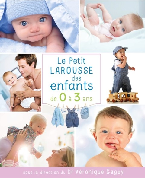 Cover image for book Petit Larousse des enfants de 0 à 3 ans