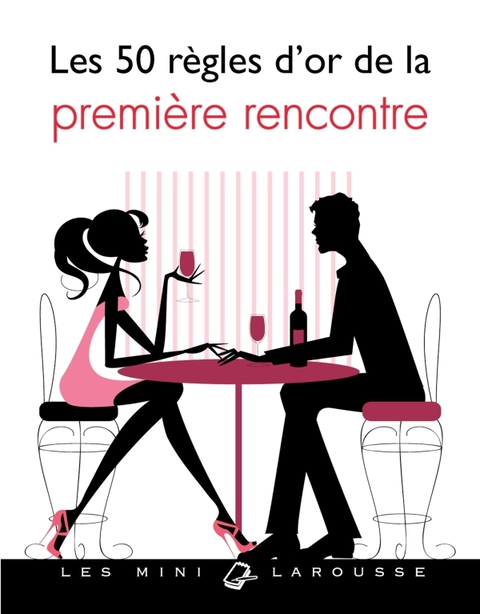 Cover image for book Les 50 règles d'or de la première rencontre