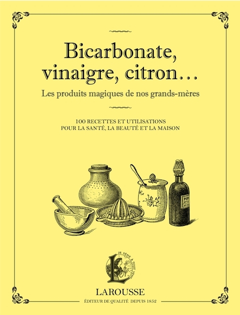 Cover image for book Bicarbonate, vinaigre, citron... Les produits maqiques de nos grands-mères