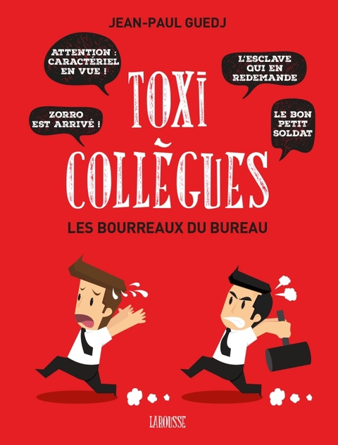 Cover image for book Toxi-collègues, Les bourreaux du bureau