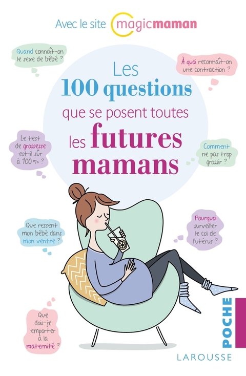 Cover image for book Les 100 questions que se posent toutes les futures mamans
