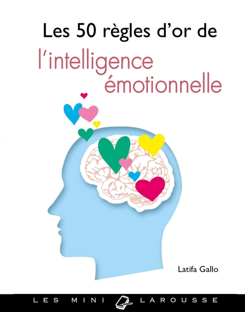 Cover image for book Les 50 règles d'or de l'intelligence émotionnelle
