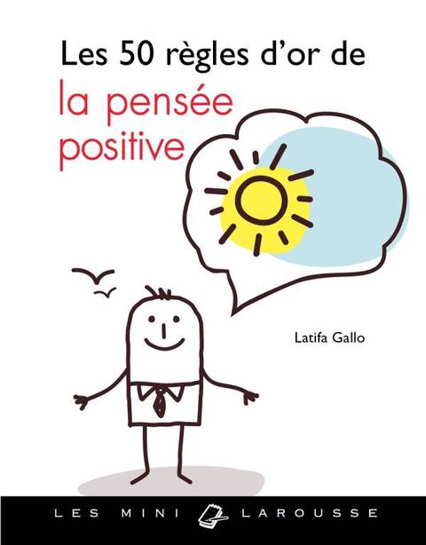 Cover image for book Les 50 règles d'or de la pensée positive