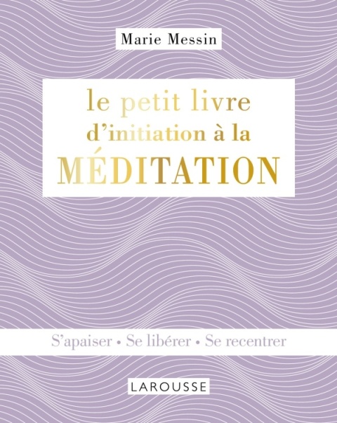 Cover image for book Le petit livre d'initiation à la MEDITATION
