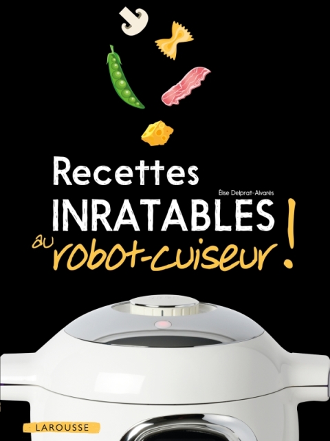 Cover image for book Recettes inratables au robot-cuiseur !