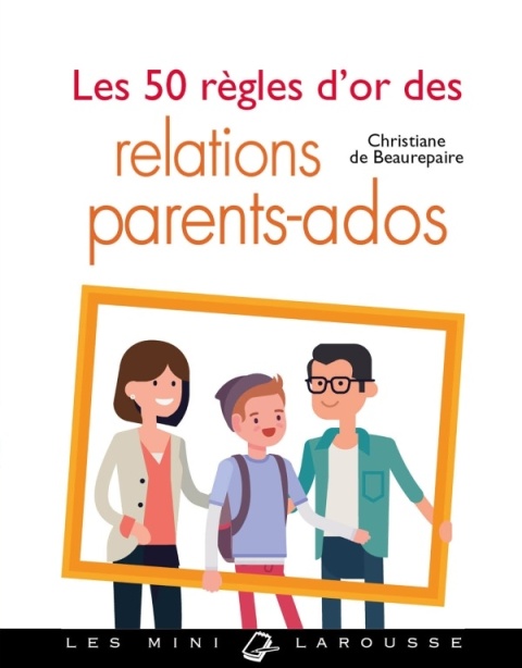 Cover image for book Les 50 règles d'or des relations parents-ados
