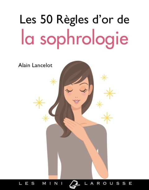 Cover image for book Les 50 règles d'or de la sophrologie