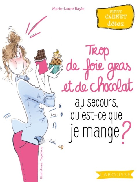 Cover image for book Trop de foie gras et de chocolat au secours, qu'est-ce que je mange ?