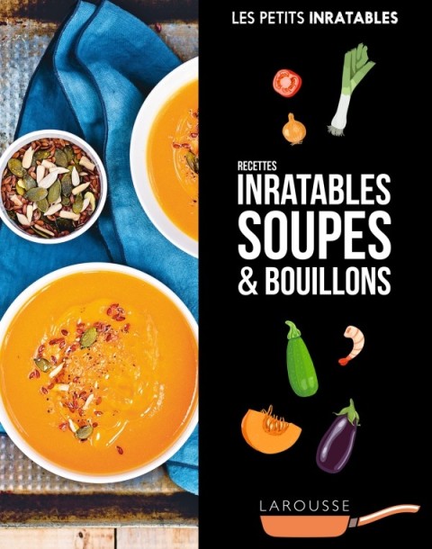 Cover image for book Recettes inratables soupes & bouillons