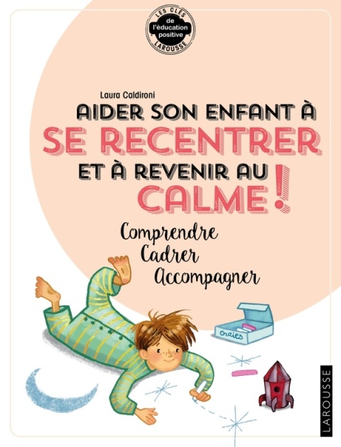 Cover image for book Aider son enfant à se recentrer et à revenir au calme