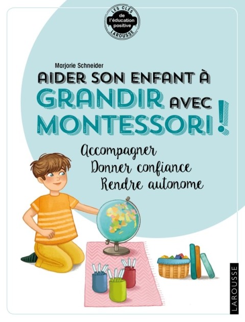 Cover image for book Aider son enfant à grandir avec Montessori