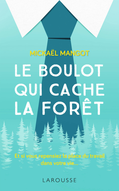 Cover image for book Le boulot qui cache la forêt