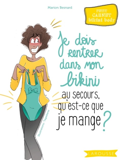 Cover image for book Je dois rentrer dans mon bikini au secours, qu'est-ce que je mange ?