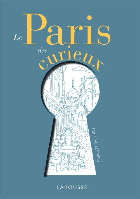 Cover image for book Le Paris des curieux