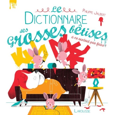 Cover image for book Le dictionnaire des grosses bêtises
