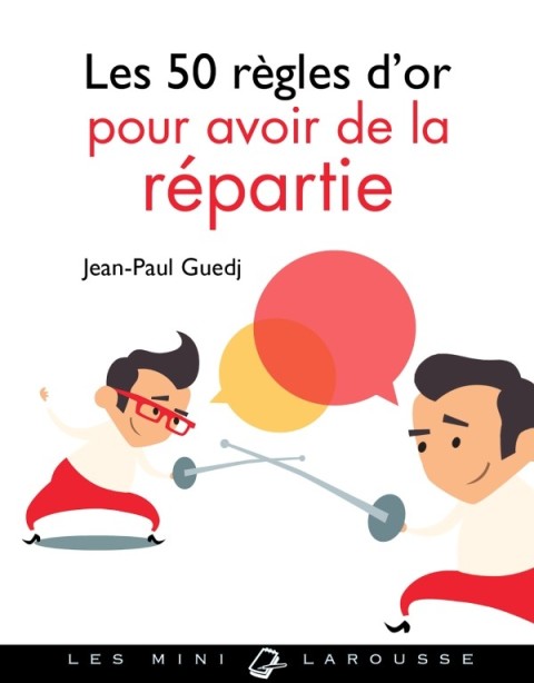 Cover image for book Les 50 règles d'or pour avoir de la répartie
