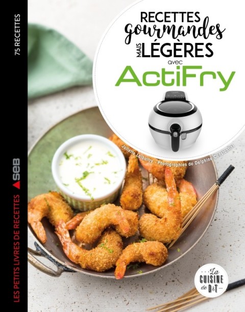 Cover image for book Actifry les 75 meilleures recettes légères mais gourmandes