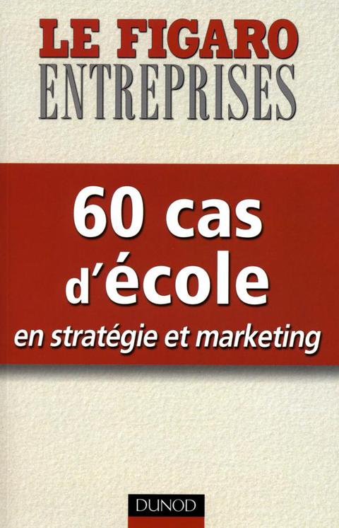 Cover image for book 60 cas d'école en stratégie et marketing
