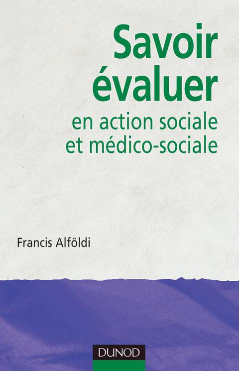 Cover image for book Savoir évaluer en action sociale et médico-sociale