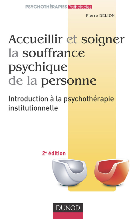 Cover image for book Accueillir et soigner la souffrance psychique de la personne - 2e éd