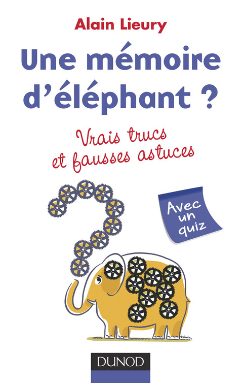 Cover image for book Une mémoire d'éléphant ? vrais trucs et fausses astuces