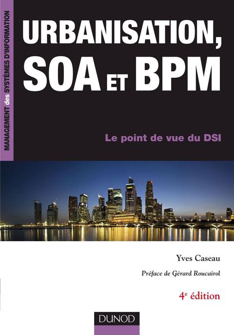Cover image for book Urbanisation, SOA et BPM - 4e éd.