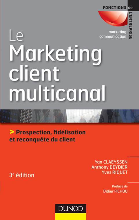 Cover image for book Le marketing client multicanal - 3e éd.