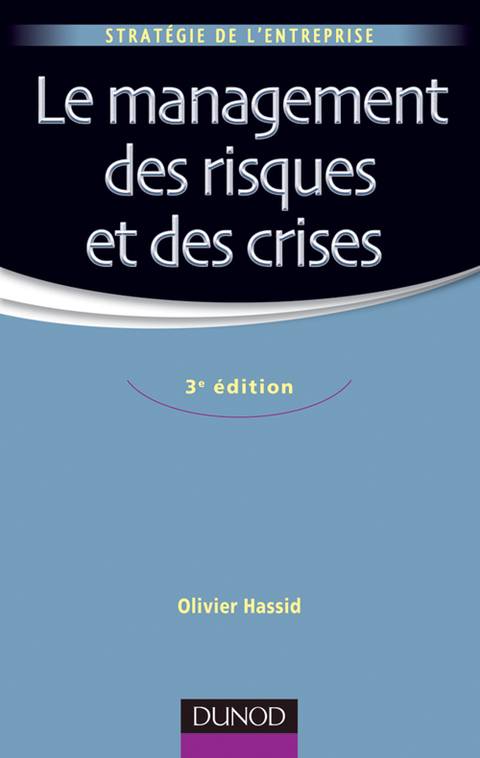 Cover image for book Le management des risques et des crises - 3e édition