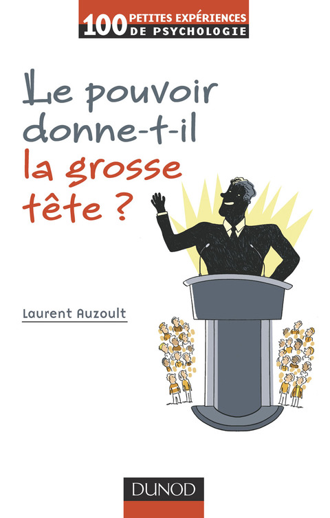Cover image for book Le pouvoir donne-t-il la grosse tête ?