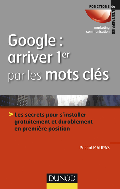 Cover image for book Google : arriver 1er par les mots clés