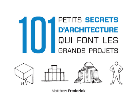 Cover image for book 101 petits secrets d'architecture qui font les grands projets