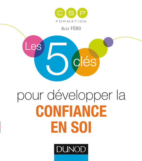 Cover image for book Les 5 clés pour développer la confiance en soi