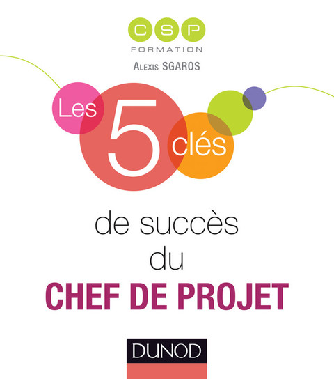 Cover image for book Les 5 clés de succès du chef de projet