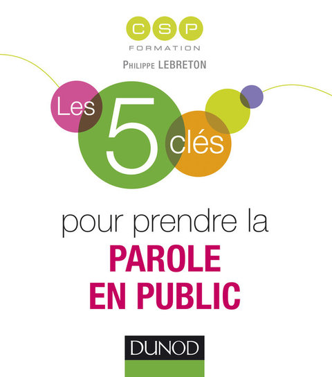 Cover image for book Les 5 clés pour prendre la parole en public