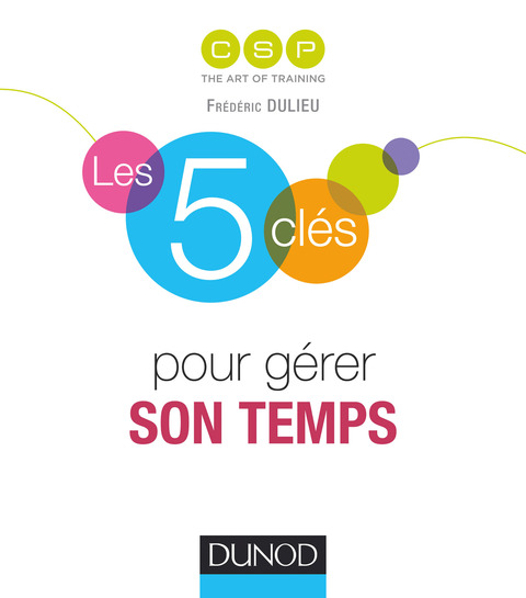 Cover image for book Les 5 clés pour gérer son temps