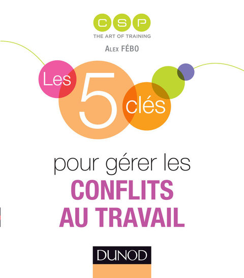 Cover image for book Les 5 clés pour gérer les conflits au travail