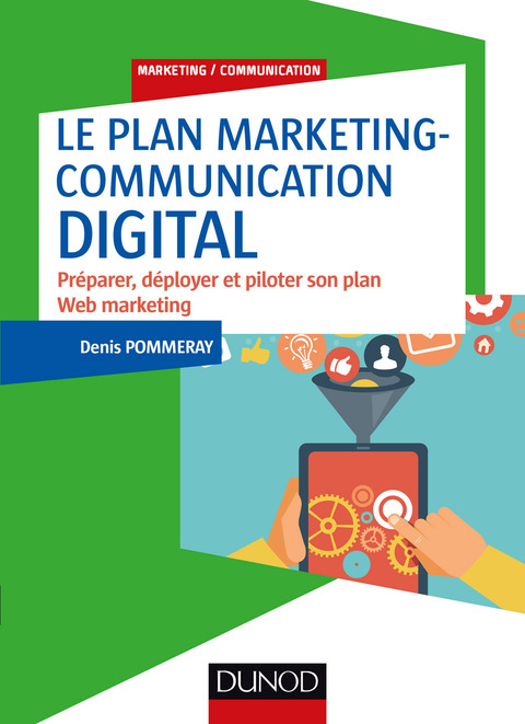 Cover image for book Le plan marketing-communication digital