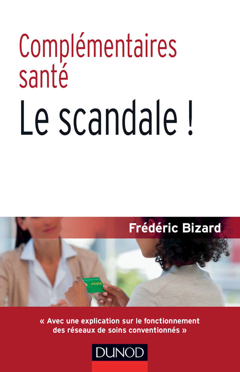 Cover image for book Complémentaires santé : le scandale ! 2e éd.