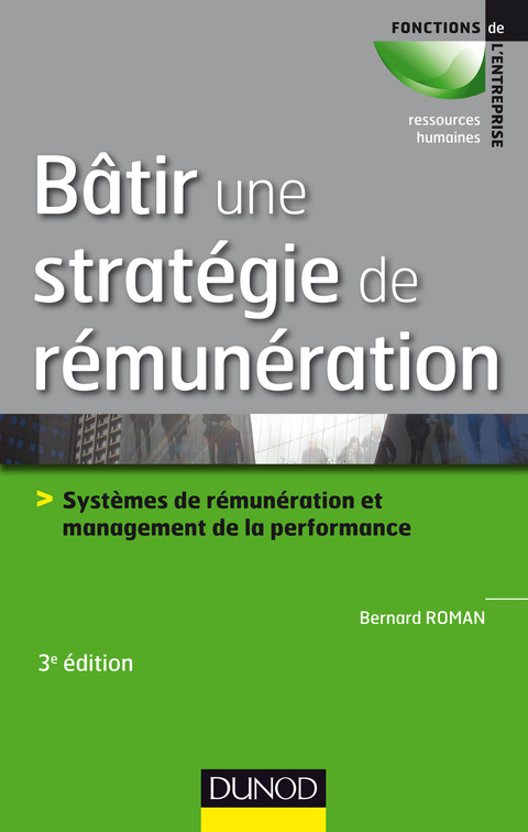 Cover image for book Bâtir une stratégie de rémunération - 3e éd.