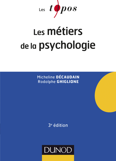 Cover image for book Les métiers de la psychologie - 3e éd.