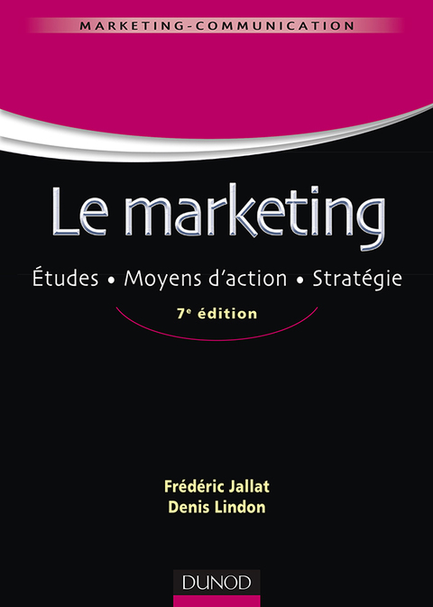 Cover image for book Le marketing - 7e éd.
