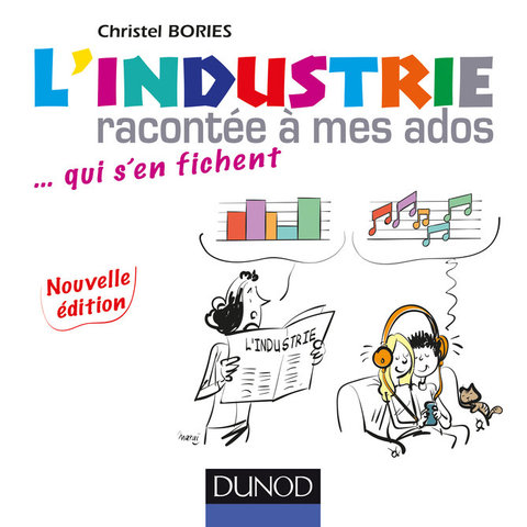 Cover image for book L'industrie racontée à mes ados - 2e éd.