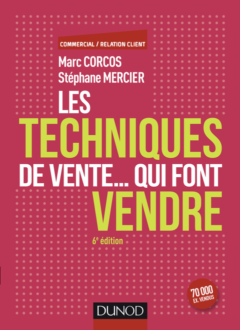 Cover image for book Les techniques de vente... qui font vendre - 6e éd.