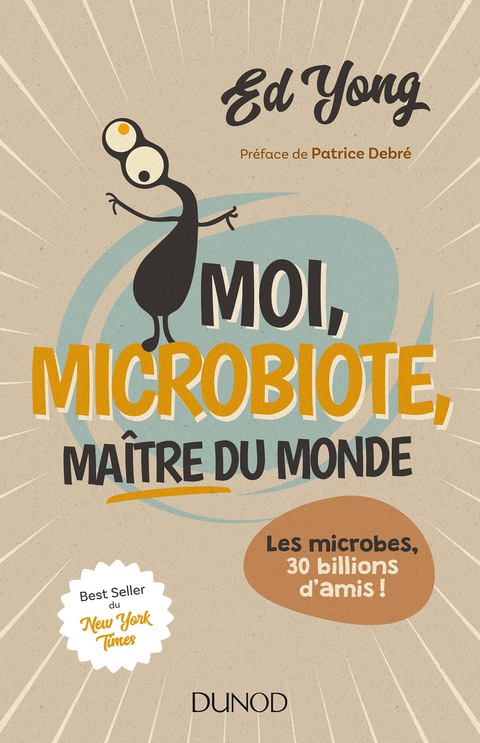 Cover image for book Moi, microbiote, maître du monde