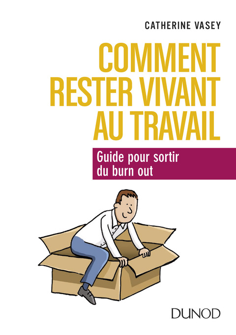 Cover image for book Comment rester vivant au travail