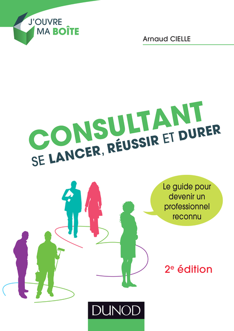Cover image for book Consultant : Se lancer, réussir et durer - 2e éd.