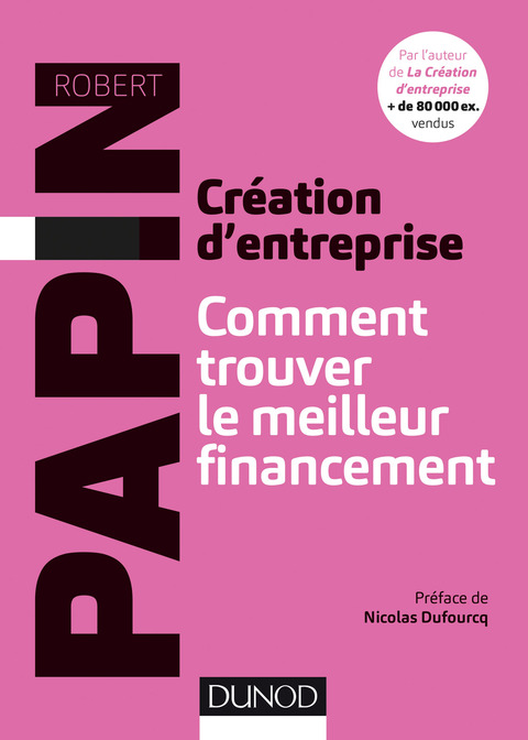 Cover image for book Création d'entreprise : Comment trouver le meilleur financement